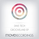 Dave Tech - Groove It Original Mix