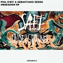 Phil d bit Sebastiano Sedda - Obsession Original Mix