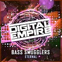 Bass Smugglers - Eternal Original Mix