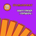 Domineeky - Born Ready Domineeky Funky Dub