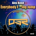 Alex Bend - Everybody Fucking Jump Original Mix