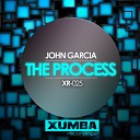 DJ John Garcia - The Process Original Mix