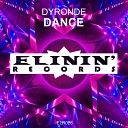 Dyronde - Dance Original Mix