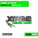 Onex Trax - Crank It Up Original Mix