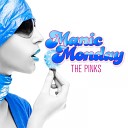 The Pinks - Manic Monday