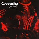 Cayouche - Last call