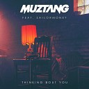 Muztang feat Sailormoney - Thinking Bout You