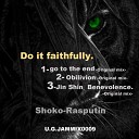 Shoko Rasputin - Go To The End Original Mix