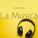 DJ Desk One - La Musica Original Mix
