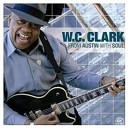 W C Clark - Heart of Gold