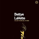 BETTYE LAVETTE - How am i different