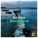 DJ Datz - Dockyard Original Mix