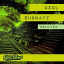 Uzul - Subwayz Digital Pilgrimz Remix