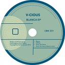 V Cious - Blanca Original Mix