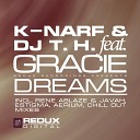 K Narf DJ T H feat Gracie - Dreams Aerium Remix