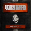 Vazard - Fall Original Mix