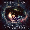 Pete Luke - Colours I Can See Original Mix