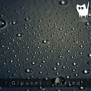 Glouset - Give Me Original Mix
