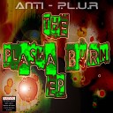 Anti P L U R - Melbourne Techno Tampons Original Mix