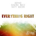 DJ Boyko Eugene Noiz - Everything Right ft Katty Queen Vengerov Remix Revolution…