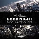 Mikiez - Good Night Original Mix
