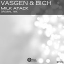 Vazgen Bich - Milk Atack Original Mix