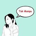 Dwiana Piarah feat Juliet Tamarischa - Tak Mampu