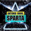 Antonio MNML - SPARTA Original Mix