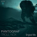 Pantograf - Troll Nox Original Mix