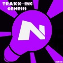 Traxx Inc - Genesis Original Mix
