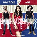 Davy Floris Ariel - Emborrach monos Lorena Santo Domingo