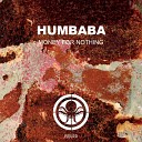 Humbaba - Money For Nothing