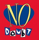 No Doubt - Ache Album Version