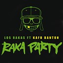 Los Rakas feat Kafu Banton - Raka Party