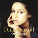 Dina Carroll - I Don t Want To Talk About It