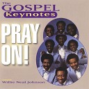 The Gospel Keynotes feat Willie Neal Johnson - Just One More Time