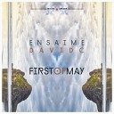 Ensaime DavidC - First of May Original Mix