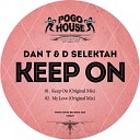 Dan T feat D Selektah - Keep On Original Mix
