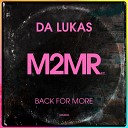 Da Lukas - Back For More Original Mix