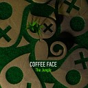 Coffee Face - The Jungle Original Mix