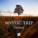 Mystic Trip - Be One Original Mix