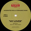 Augmented Soul Stephanie Cooke - My Lover Deep Sole Syndicate Mix
