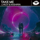 Lykov Kashirin - Take Me DUB Mix