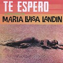 Mar a Luisa Landin - Vete por Favor