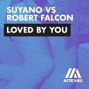 Suyano Robert Falcon - Loved By You