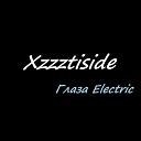 Xzzztiside - Глаза Electric