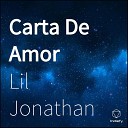 Lil Jonathan - Carta De Amor