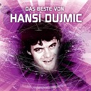 Hansi Dujmic - Jubel bis zum Abschied