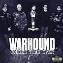 Warhound - Cut Short So Much More