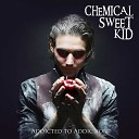 Chemical Sweet Kid - We Are the Same